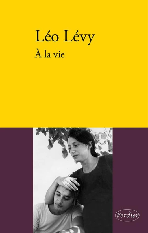 À la vie - Léo LEVY - Editions Verdier