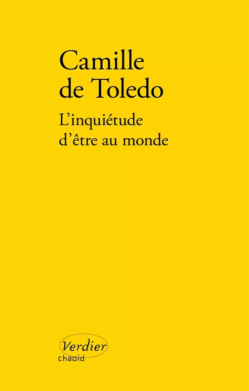 L'inquiétude d'être au monde - Camille de Toledo - Editions Verdier