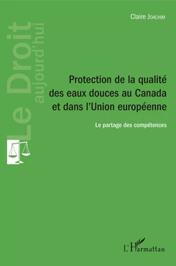 Protection de la qualité des eaux douces au Canada et dans l'Union européenne