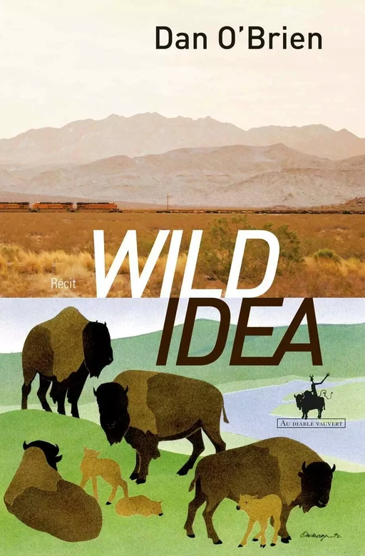 WILD IDEA - Dan O'Brien - Au diable vauvert