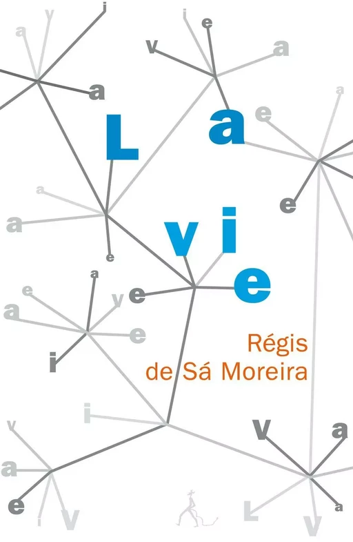 La vie - Régis de Sá Moreira - Au diable vauvert