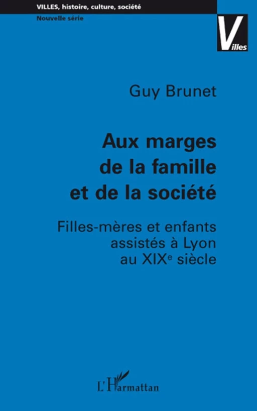 Aux marges de la famille et de la société - Guy Brunet - Editions L'Harmattan