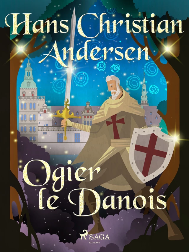 Ogier le Danois - Hans Christian Andersen - Saga Egmont French