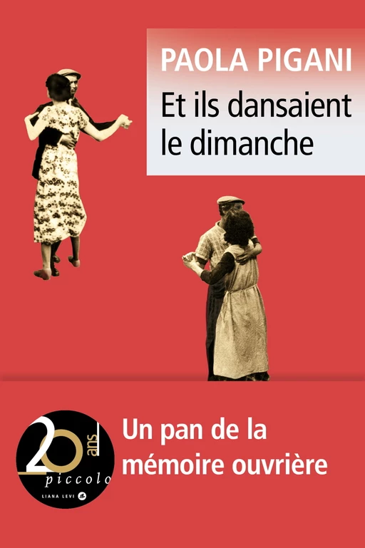 Et ils dansaient le dimanche - Paola PIGANI - LIANA LEVI