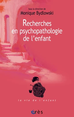 Recherches en psychopathologie de l'enfant