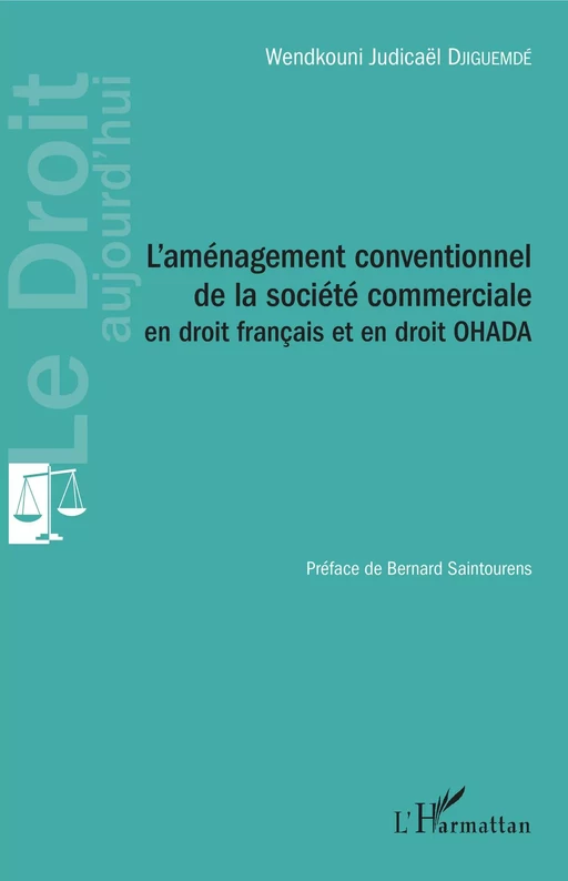 L'aménagement conventionnel de la société commerciale en droit français et en droit OHADA - Wendkouni Judicaël Djiguemdé - Editions L'Harmattan