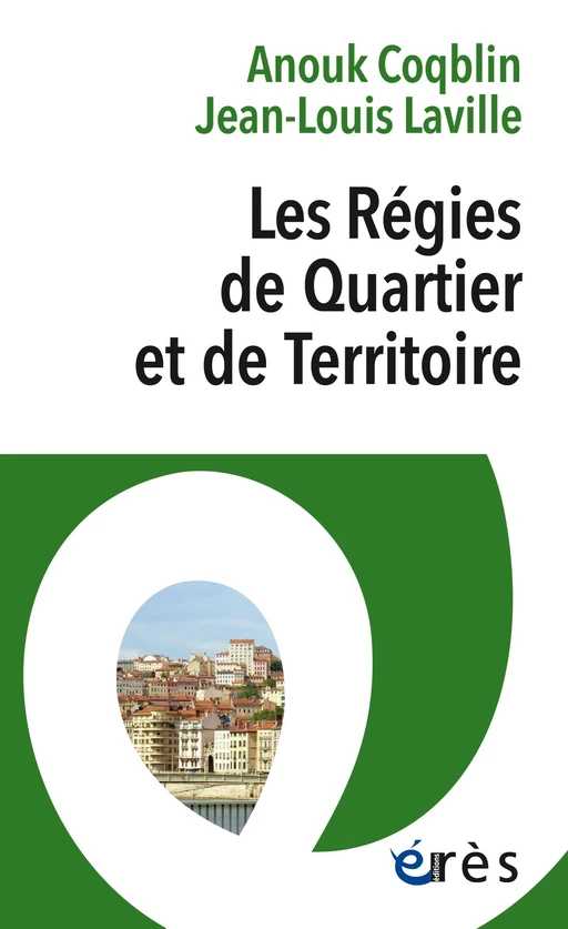 Les Régies de Quartier et de Territoire - Jean-Louis Laville, Anouk Coqblin - Eres