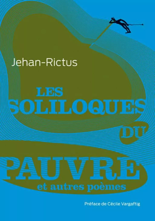 Les soliloques du pauvre -  JEHAN-RICTUS - Au diable vauvert