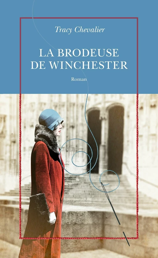 La brodeuse de Winchester - Tracy Chevalier - Editions de la Table Ronde