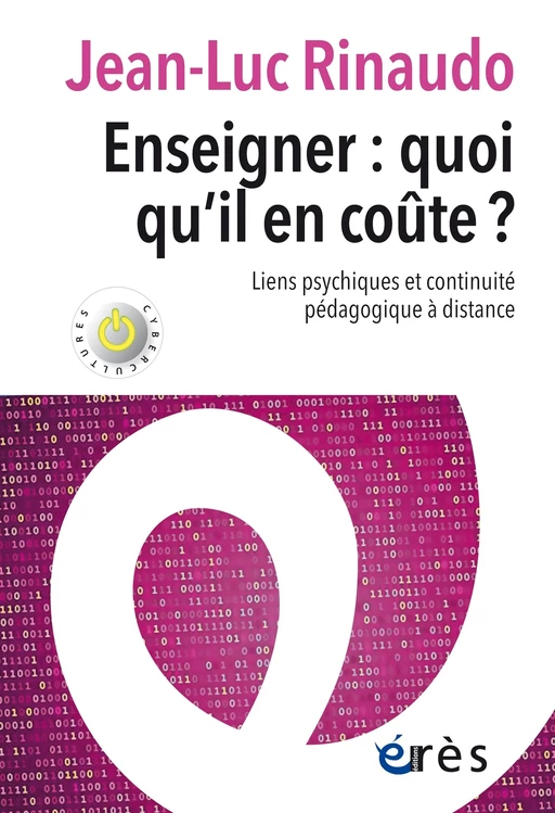 Enseigner : quoi qu'il en coûte ? - Jean-Luc Rinaudo - Eres