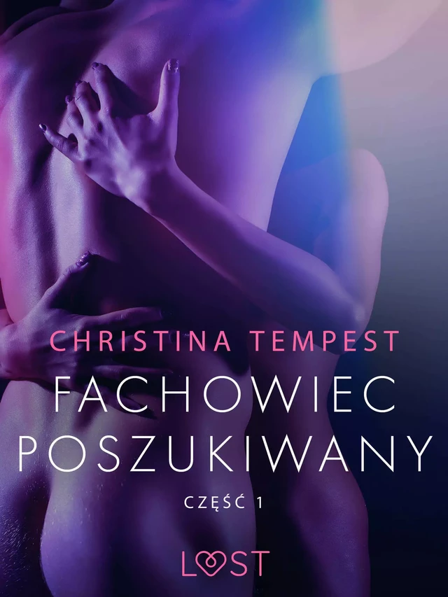 Fachowiec poszukiwany część 1 – opowiadanie erotyczne - Christina Tempest - Saga Egmont International