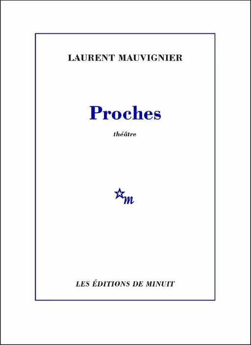 Proches - Laurent Mauvignier - Minuit