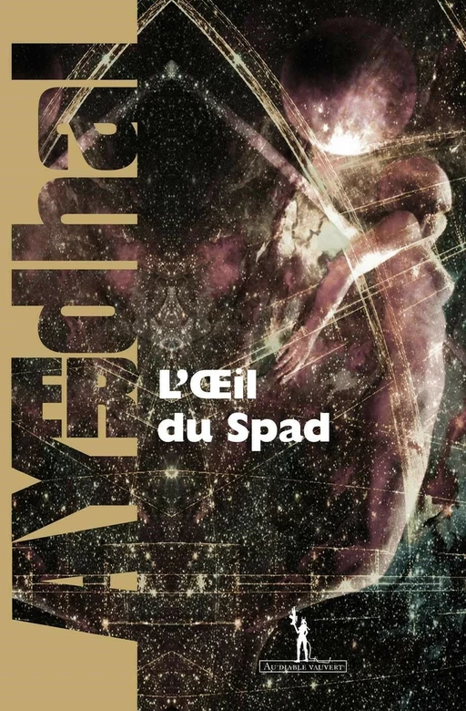 L’ŒIL DU SPAD -  Ayerdhal - Au diable vauvert