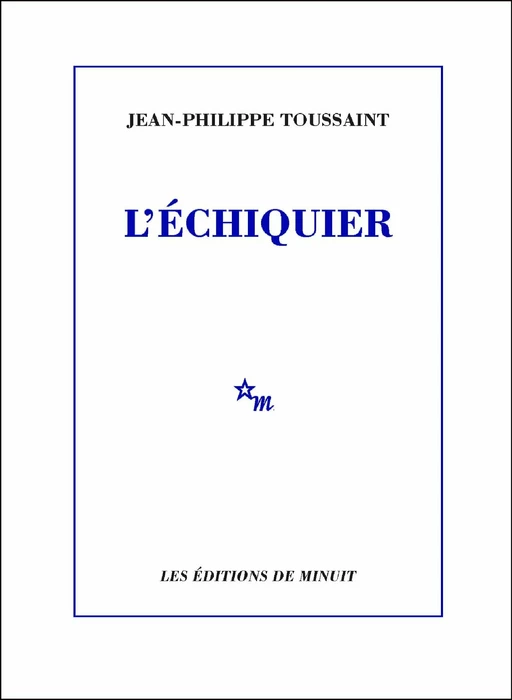 L'Échiquier - Jean-Philippe Toussaint - Minuit