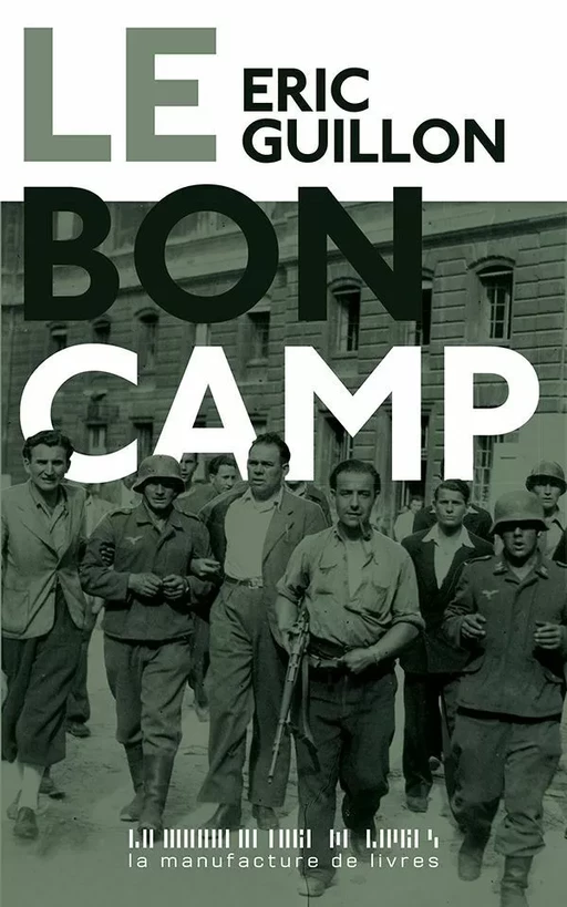 Le bon camp - Eric Guillon - La Manufacture de livres