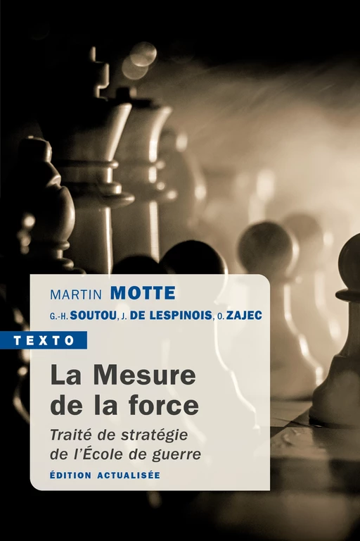 La mesure de la force - Martin Motte, Georges-Henri Soutou, Jérôme De Lespinois - Tallandier