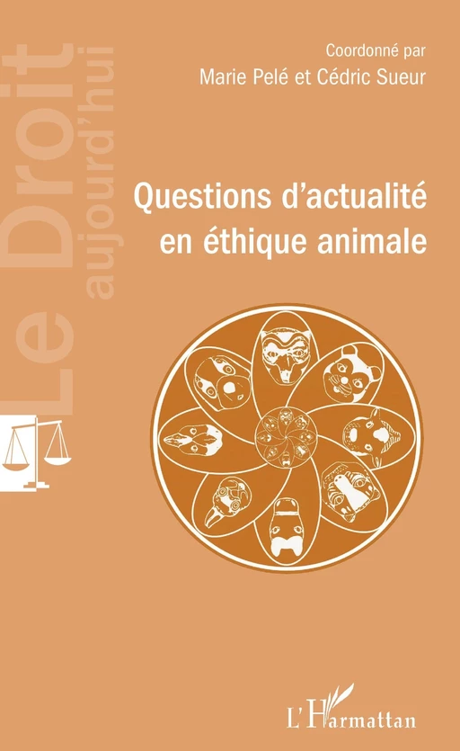 Questions d'actualité en éthique animale - Marie Pelé, Cédric Sueur - Editions L'Harmattan