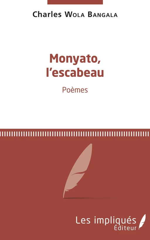 Monyato, l'escabeau - Charles Wola Bangala - Les Impliqués