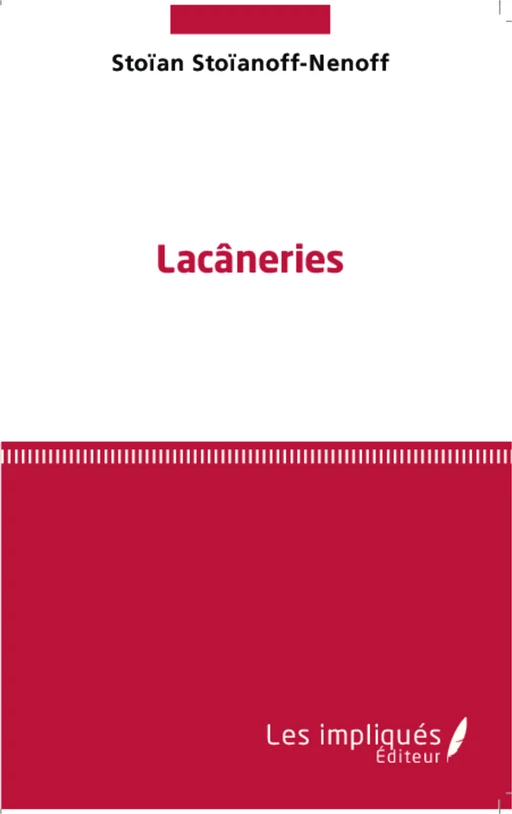 Lacaneries - Stoïan Stoïanoff-Nenoff - Les Impliqués