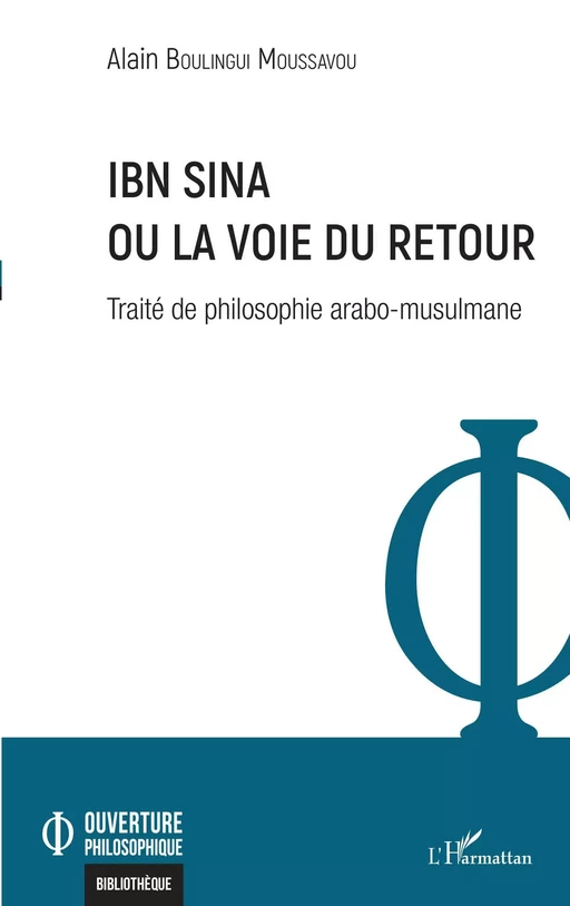 Ibn Sina ou la voie du retour - Alain Boulingui Moussavou - Editions L'Harmattan