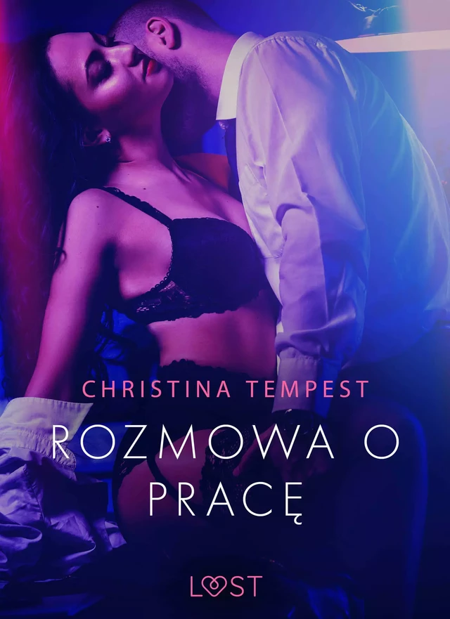 Rozmowa o pracę - opowiadanie erotyczne - Christina Tempest - Saga Egmont International