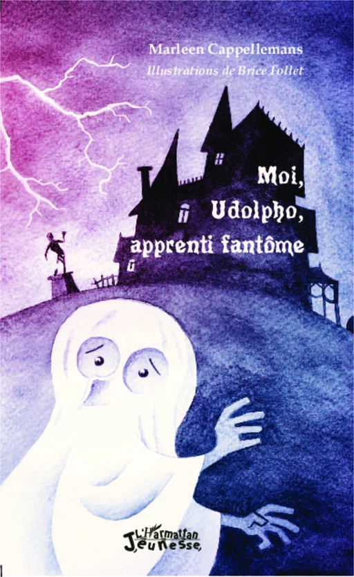 Moi, Udolpho, apprenti fantôme - Lia Capman - Editions L'Harmattan