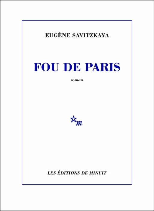 Fou de Paris - Eugène Savitzkaya - Minuit