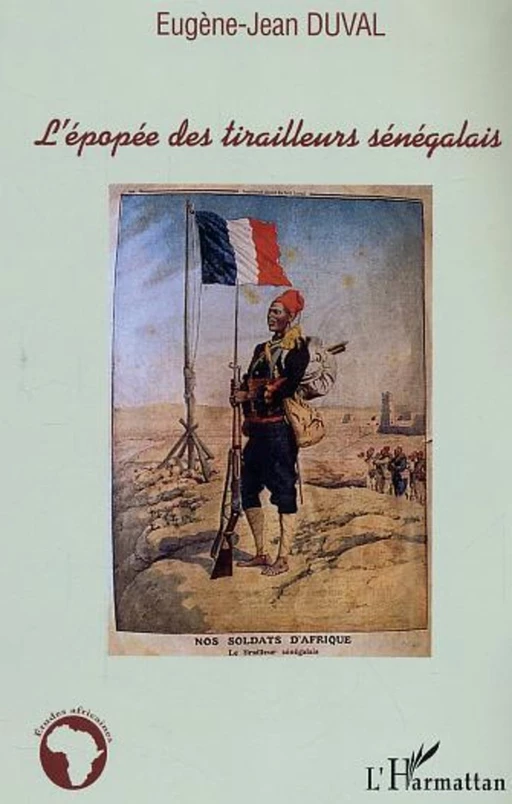 L'épopée des tirailleurs sénégalais - Eugène-Jean Duval - Editions L'Harmattan