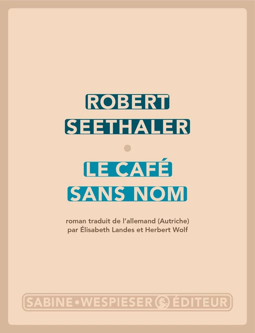 Le Café sans nom - Robert Seethaler - Sabine Wespieser éditeur