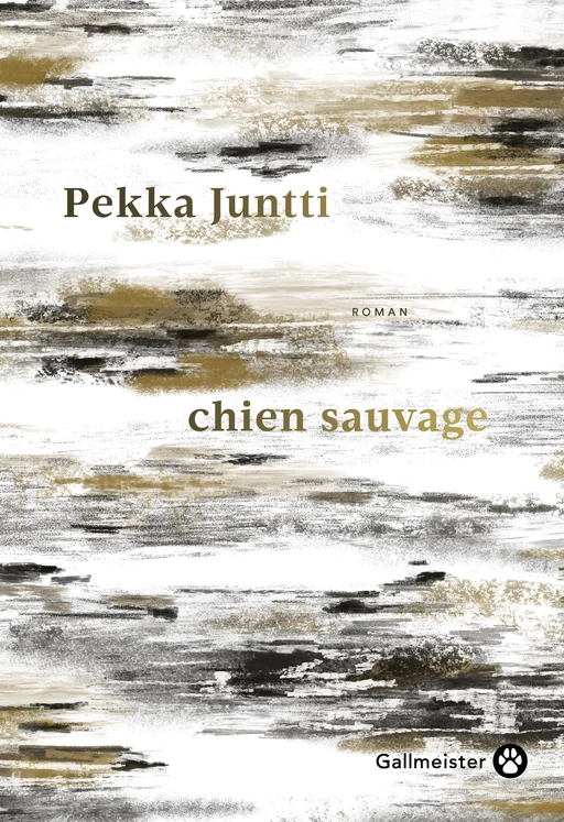 Chien Sauvage - Pekka Juntti - Editions Gallmeister