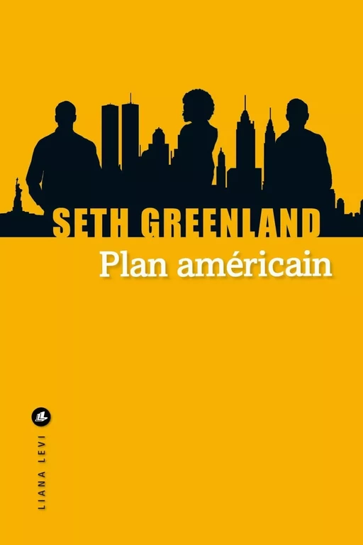 Plan américain - Seth Greenland - LIANA LEVI