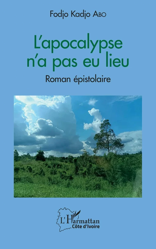 L'apocalypse n'a pas eu lieu - Fodjo Kadjo Abo - Editions L'Harmattan