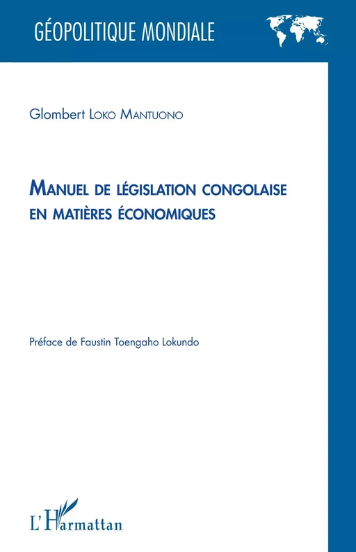 Manuel de législation congolaise en matières économiques -  Loko Mantuono Glombert - Editions L'Harmattan