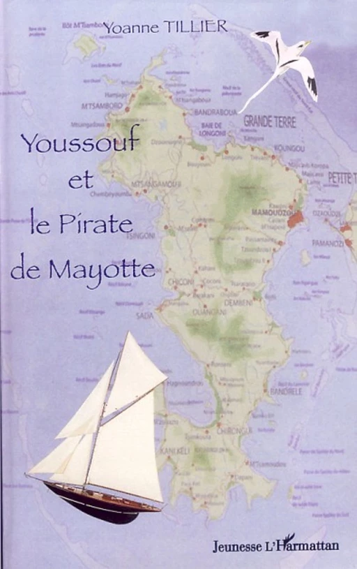 Youssouf et le pirate de Mayotte - Yoanne Tillier - Editions L'Harmattan