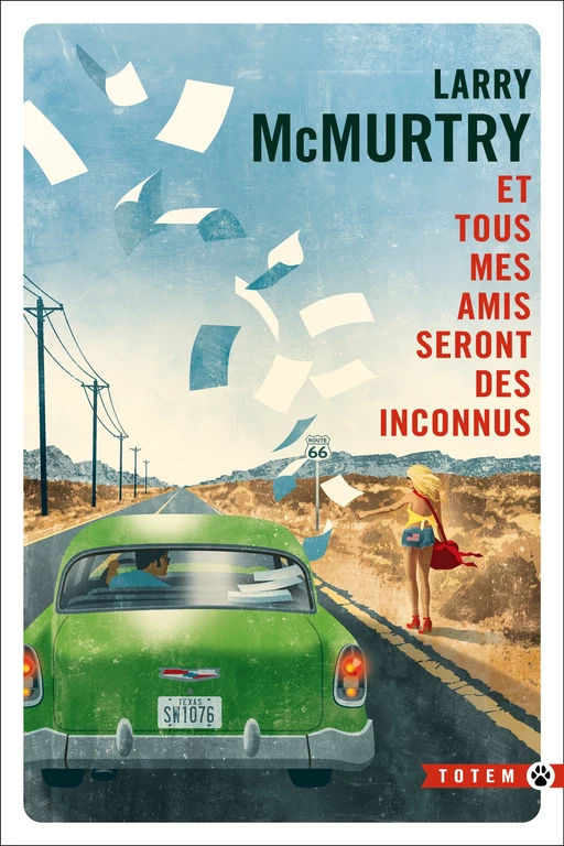 Et tous mes amis seront des inconnus - Larry McMurtry - Editions Gallmeister