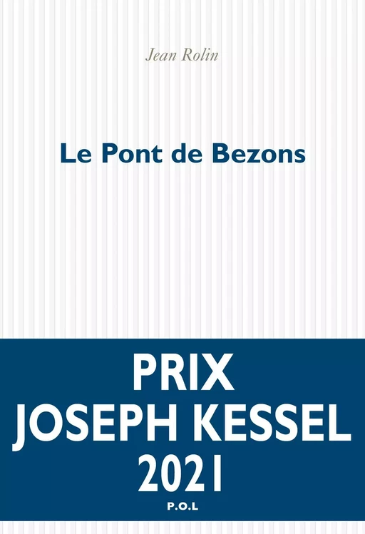 Le Pont de Bezons - Jean Rolin - POL Editeur