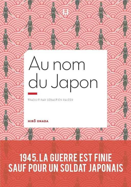 Au nom du Japon - Hiro Onoda - La Manufacture de livres