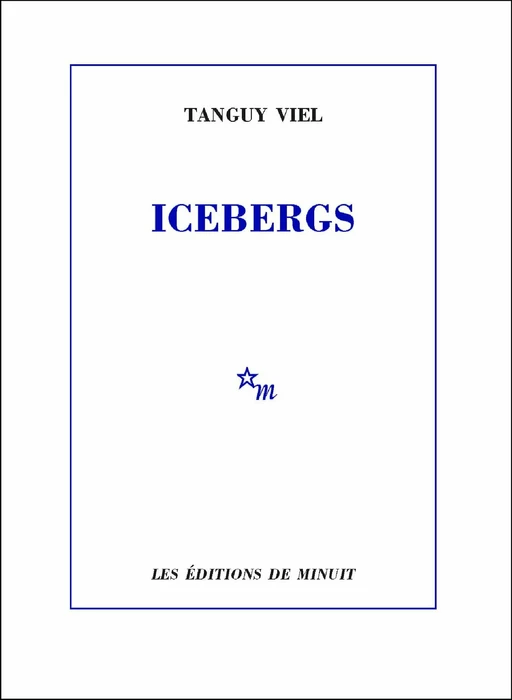 Icebergs - Tanguy Viel - Minuit