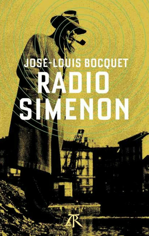 Radio Simenon - José-Louis Bocquet - Editions de la Table Ronde