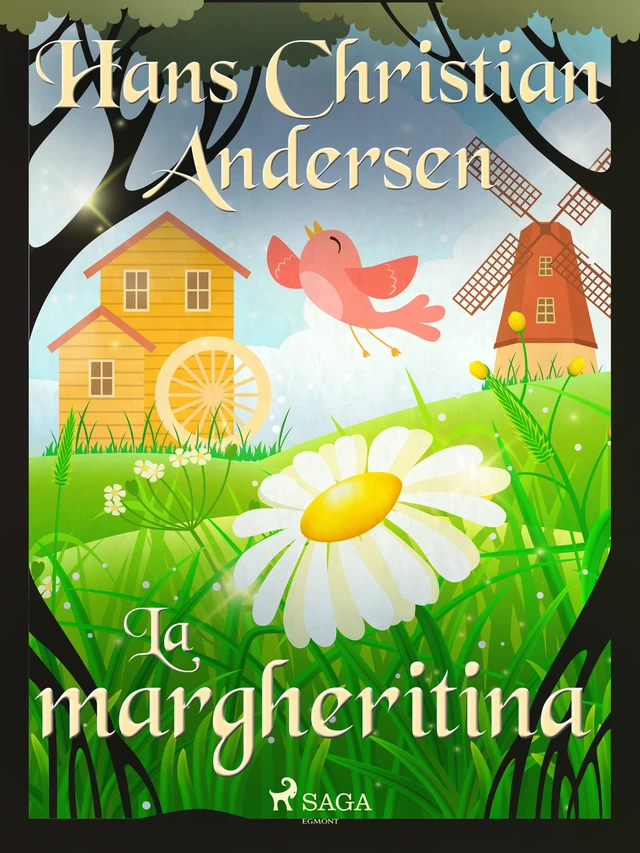 La margheritina - Hans Christian Andersen - Saga Egmont International