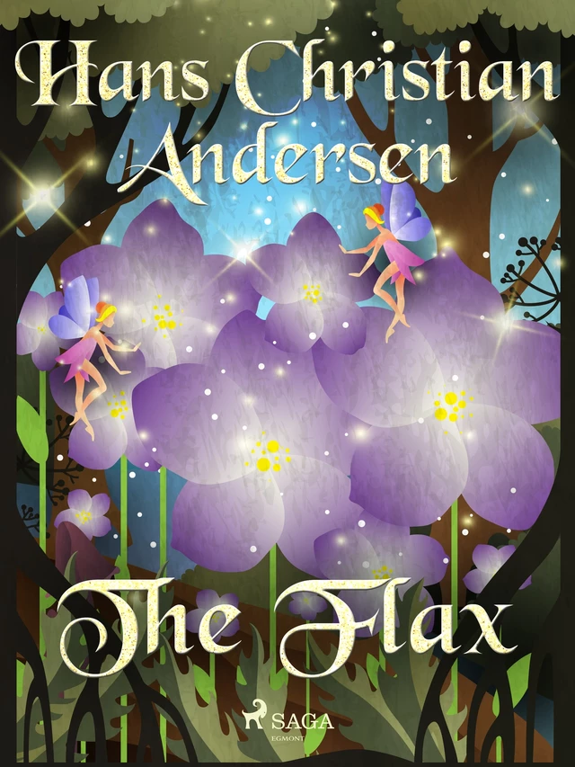 The Flax - Hans Christian Andersen - Saga Egmont International