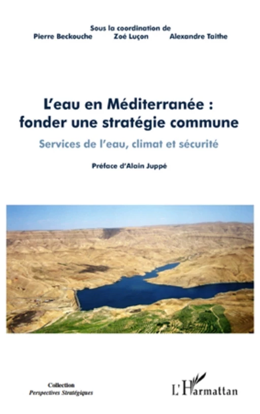 L'eau en Méditerranée : fonder une stratégie commune - Alexandre Taithe, Zoé Luçon, Pierre Beckouche - Editions L'Harmattan