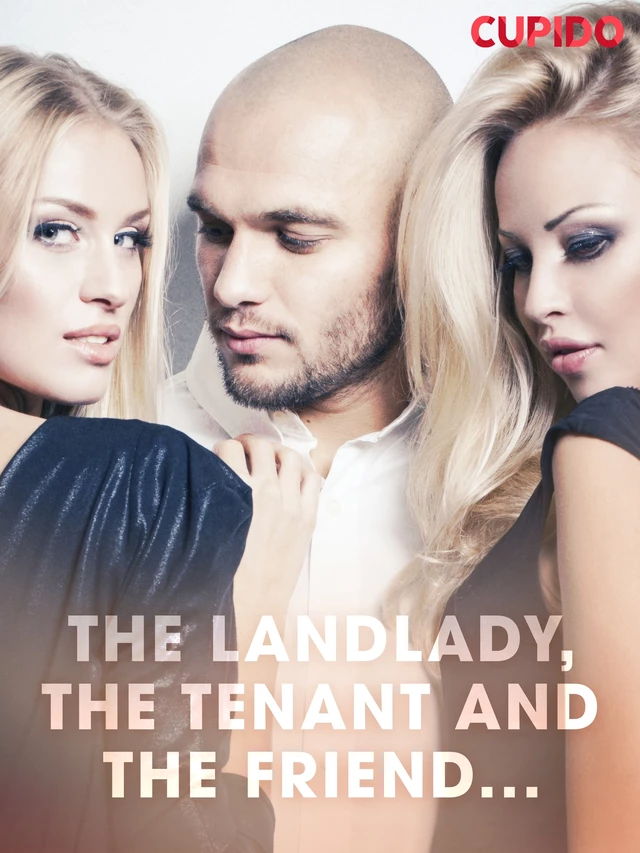 The Landlady, the Tenant and the Friend... - Cupido And Others - Saga Egmont International