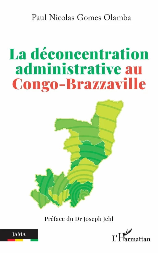 La déconcentration administrative au Congo-Brazzaville - Paul Nicolas Gomes Olamba - Editions L'Harmattan