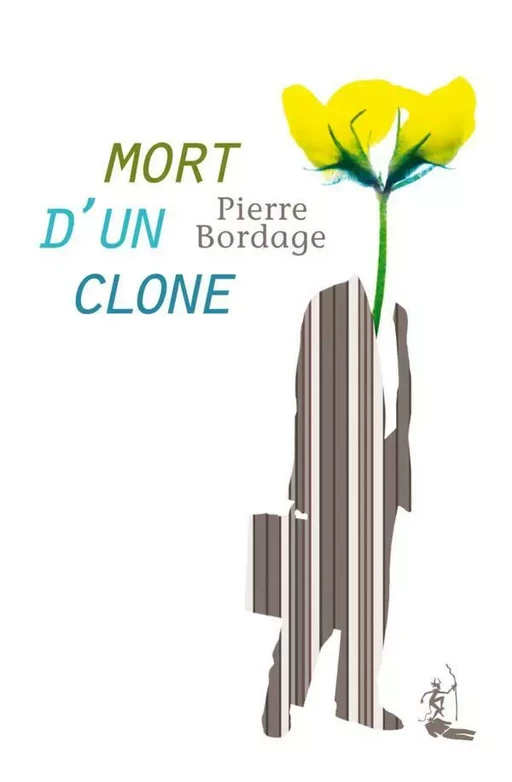 Mort d'un clone - Pierre Bordage - Au diable vauvert