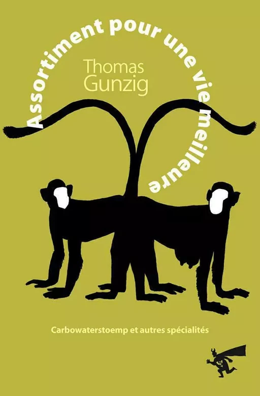 Assortiment pour une vie meilleure - Thomas Gunzig - Au diable vauvert