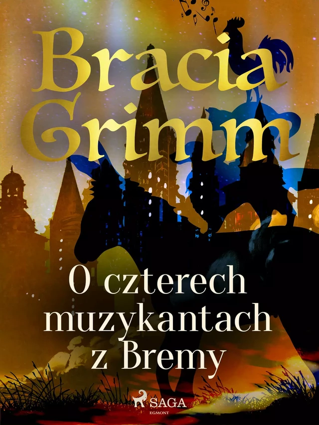 O czterech muzykantach z Bremy - Bracia Grimm - Saga Egmont International