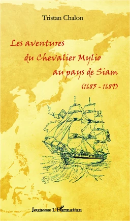 Les aventures du chevalier Mylio au pays de Siam (1685-1689)