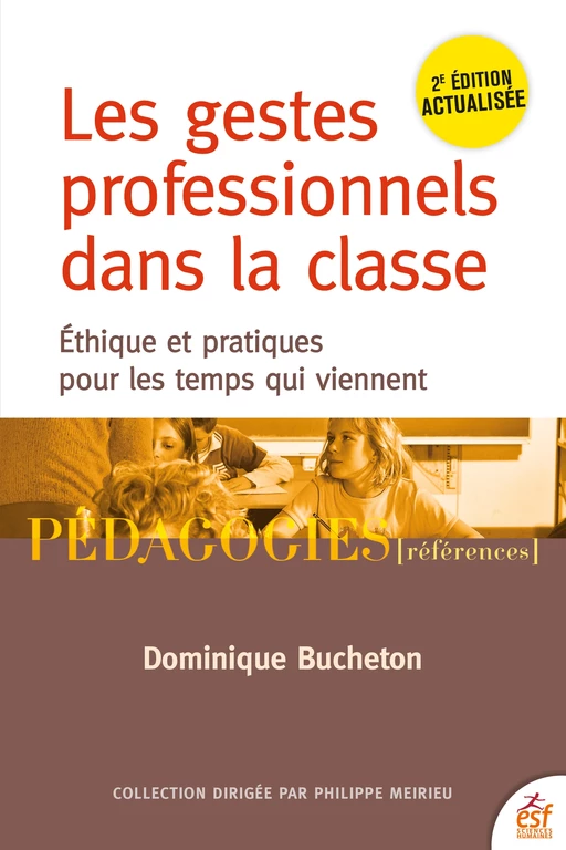 Les gestes professionnels dans la classe - Dominique Bucheton - ESF Sciences humaines