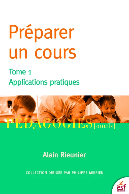 Préparer un cours (Tome 1) - Alain Rieunier - ESF éditeur